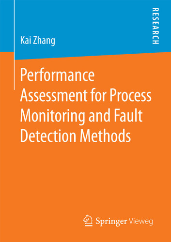 Performance Assessment for Process Monitoring and Fault Detection Methods book cover by Kai Zhang