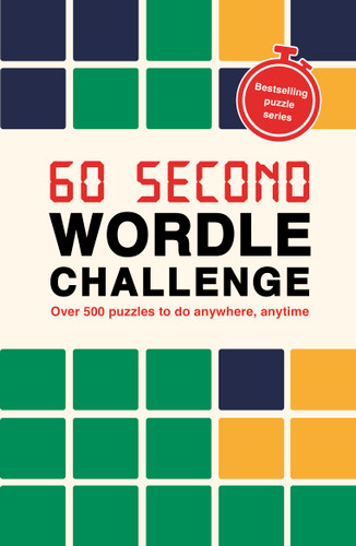 60 Second Wordle Challenge: Over 500 puzzles to do anywhere, anytime (Puzzle Challenge) book cover by Roland Hall