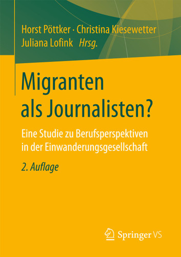 Migranten als Journalisten?: Eine Studie zu Berufsperspektiven in der Einwanderungsgesellschaft book cover by 
