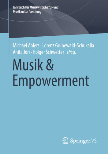 Musik & Empowerment (Jahrbuch für Musikwirtschafts- und Musikkulturforschung) book cover by 
