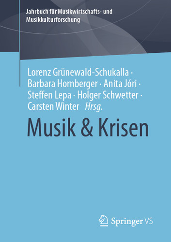 Musik & Krisen (Jahrbuch für Musikwirtschafts- und Musikkulturforschung) book cover by 