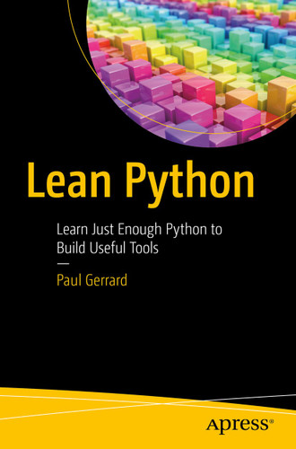 Lean Python: Learn Just Enough Python to Build Useful Tools book cover by Paul Gerrard