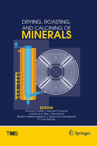 Drying, Roasting, and Calcining of Minerals (The Minerals, Metals & Materials Series) book cover by 