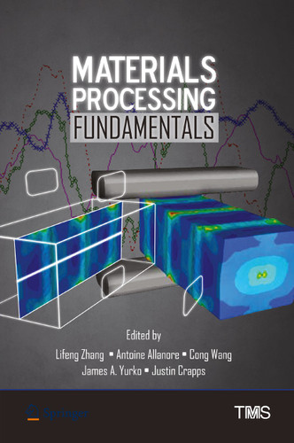 Materials Processing Fundamentals (The Minerals, Metals & Materials Series) book cover by 
