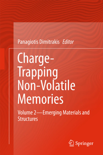 Charge-Trapping Non-Volatile Memories: Volume 2--Emerging Materials and Structures book cover by 