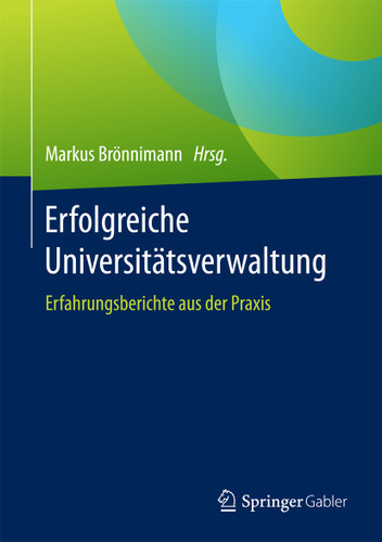 Erfolgreiche Universitätsverwaltung: Erfahrungsberichte aus der Praxis book cover by 