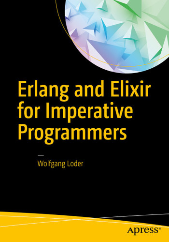 Erlang and Elixir for Imperative Programmers book cover by Wolfgang Loder
