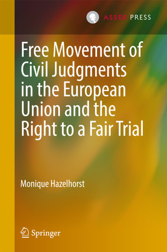 Free Movement of Civil Judgments in the European Union and the Right to a Fair Trial book cover by Monique Hazelhorst