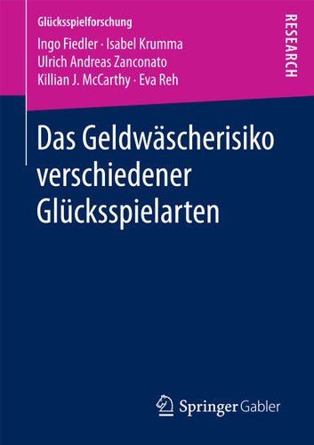 Das Geldwäscherisiko verschiedener Glücksspielarten (Glücksspielforschung) book cover by Ingo Fiedler, Isabel Krumma, Ulrich Andreas Zanconato, Killian J. McCarthy, Eva Reh