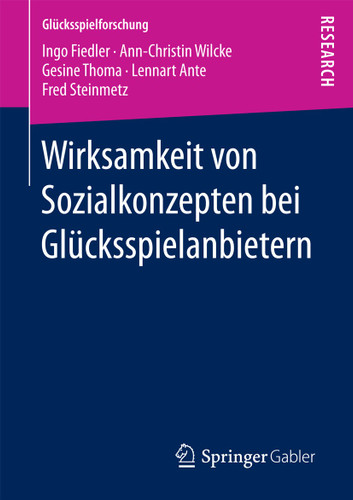 Wirksamkeit von Sozialkonzepten bei Glücksspielanbietern (Glücksspielforschung) book cover by Ingo Fiedler, Ann-Christin Wilcke, Gesine Thoma, Lennart Ante, Fred Steinmetz
