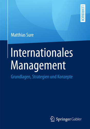 Internationales Management: Grundlagen, Strategien und Konzepte book cover by Matthias Sure