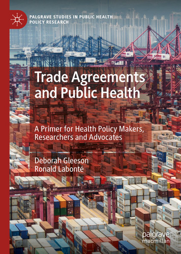 Trade Agreements and Public Health: A Primer for Health Policy Makers, Researchers and Advocates (Palgrave Studies in Public Health Policy Research) book cover by Deborah Gleeson, Ronald Labonté