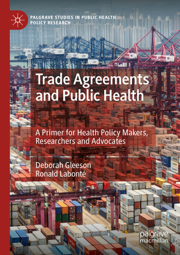Trade Agreements and Public Health: A Primer for Health Policy Makers, Researchers and Advocates (Palgrave Studies in Public Health Policy Research) book cover by Deborah Gleeson, Ronald Labonté