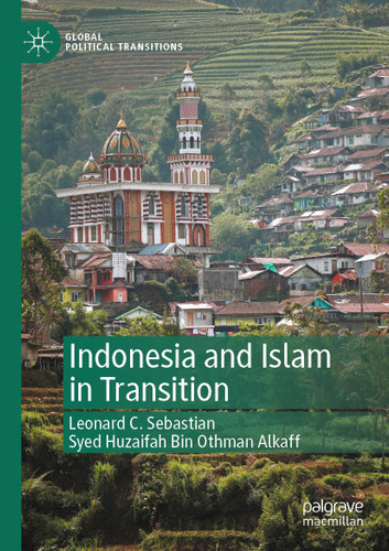 Indonesia and Islam in Transition (Global Political Transitions) book cover by Leonard C. Sebastian, Syed Huzaifah Bin Othman Alkaff