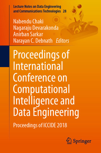Proceedings of International Conference on Computational Intelligence and Data Engineering: Proceedings of ICCIDE 2018 (Lecture Notes on Data Engineering and Communications Technologies #28) book cover by 