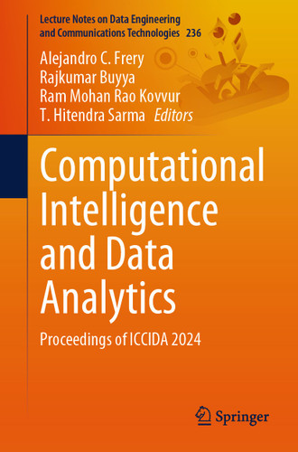 Computational Intelligence and Data Analytics: Proceedings of ICCIDA 2024 (Lecture Notes on Data Engineering and Communications Technologies #236) book cover by 