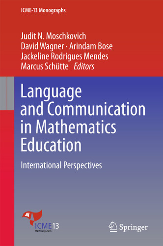 Language and Communication in Mathematics Education: International Perspectives (ICME-13 Monographs) book cover by 