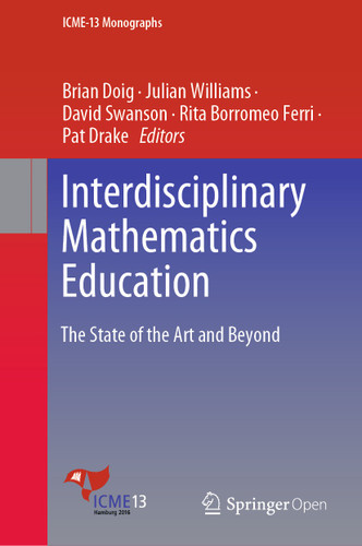 Interdisciplinary Mathematics Education: The State of the Art and Beyond (ICME-13 Monographs) book cover by 