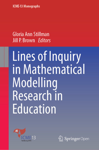 Lines of Inquiry in Mathematical Modelling Research in Education (ICME-13 Monographs) book cover by 
