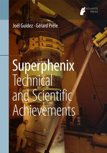 Superphenix: Technical and Scientific Achievements book cover by Joël Guidez, Gérard Prêle