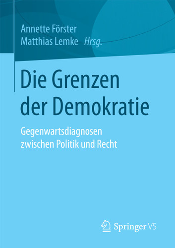 Die Grenzen der Demokratie: Gegenwartsdiagnosen zwischen Politik und Recht book cover by 