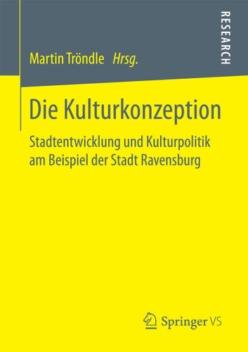 Die Kulturkonzeption: Stadtentwicklung und Kulturpolitik am Beispiel der Stadt Ravensburg book cover by 