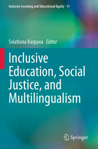 Inclusive Education, Social Justice, and Multilingualism (Inclusive Learning and Educational Equity #11) book cover by 