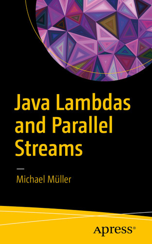 Java Lambdas and Parallel Streams book cover by Michael Müller