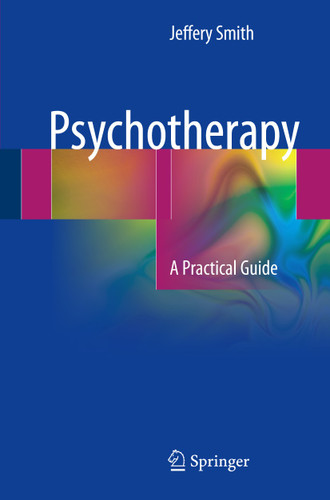 Psychotherapy: A Practical Guide book cover by Jeffery Smith