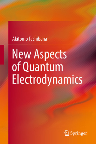 New Aspects of Quantum Electrodynamics book cover by Akitomo Tachibana