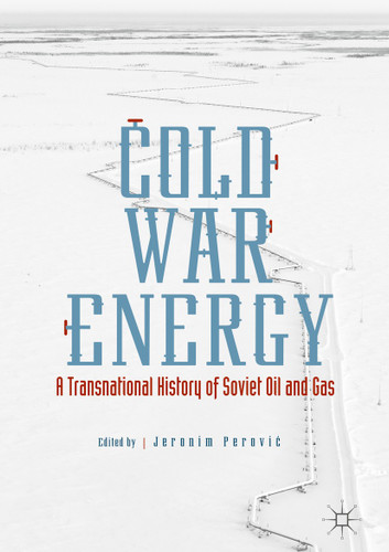 Cold War Energy: A Transnational History of Soviet Oil and Gas book cover by 