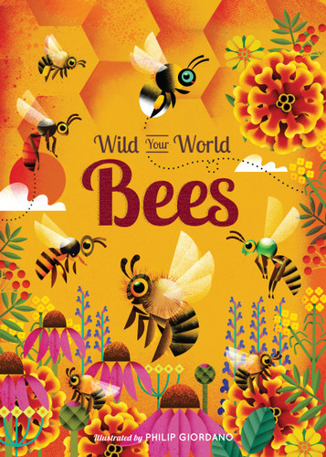 Wild Your World: Bees book cover by Camilla De La Bedoyere
