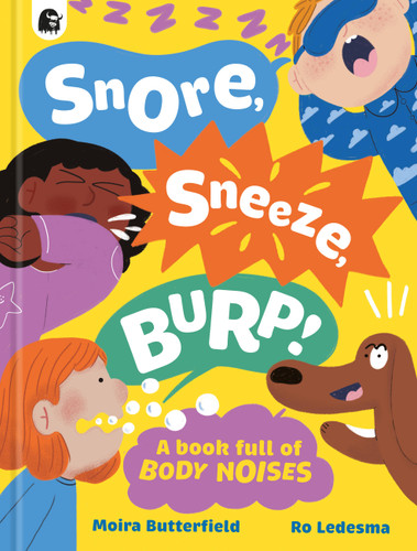 Snore, Sneeze, Burp (A Book Full of...) book cover by Moira Butterfield