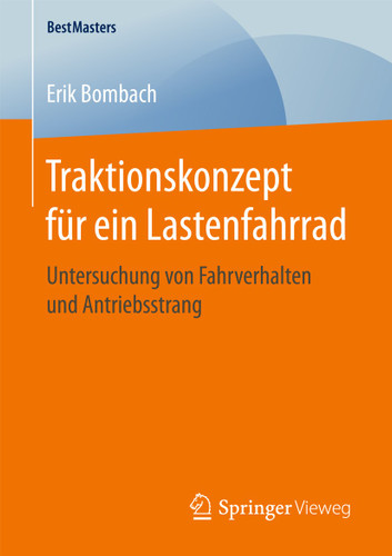 Traktionskonzept für ein Lastenfahrrad: Untersuchung von Fahrverhalten und Antriebsstrang book cover by Erik Bombach