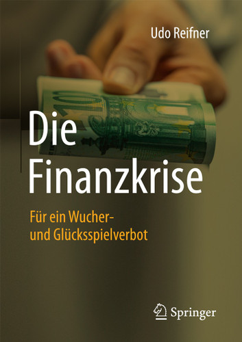 Die Finanzkrise: Für ein Wucher- und Glücksspielverbot book cover by Udo Reifner