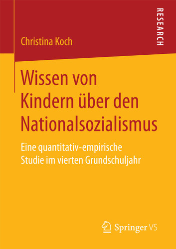 Wissen von Kindern über den Nationalsozialismus: Eine quantitativ-empirische Studie im vierten Grundschuljahr book cover by Christina Koch