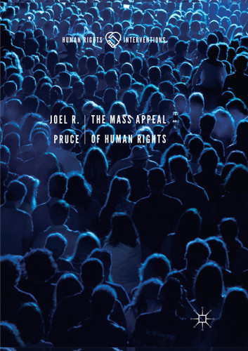 The Mass Appeal of Human Rights (Human Rights Interventions) book cover by Joel R. Pruce