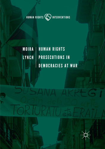 Human Rights Prosecutions in Democracies at War (Human Rights Interventions) book cover by Moira Lynch