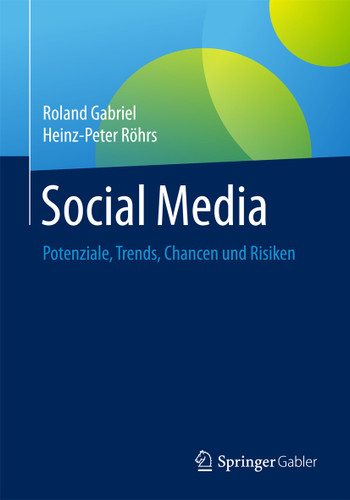 Social Media: Potenziale, Trends, Chancen und Risiken book cover by Roland Gabriel, Heinz-Peter Röhrs