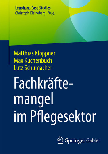 Fachkräftemangel im Pflegesektor book cover by Matthias Klöppner, Max Kuchenbuch, Lutz Schumacher
