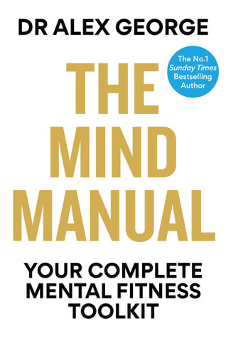 The Mind Manual: Your Complete Mental Fitness Toolkit book cover by Dr. Alex George