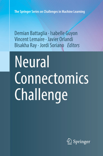 Neural Connectomics Challenge (The Springer Series on Challenges in Machine Learning) book cover by 