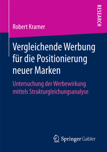 Vergleichende Werbung für die Positionierung neuer Marken: Untersuchung der Werbewirkung mittels Strukturgleichungsanalyse book cover by Robert Kramer