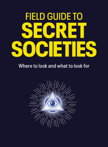 Field Guide to Secret Societies: Where to look and what to look for book cover by TIM DEDOPULOS