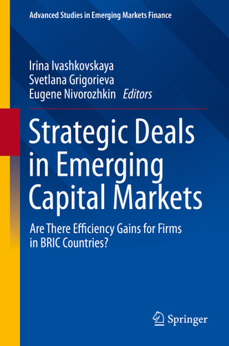 Strategic Deals in Emerging Capital Markets: Are There Efficiency Gains for Firms in BRIC Countries? (Advanced Studies in Emerging Markets Finance) book cover by 