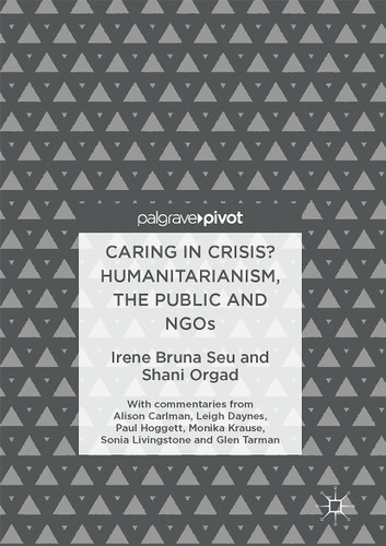 Caring in Crisis? Humanitarianism, the Public and NGOs book cover by Irene Bruna Seu, Shani Orgad