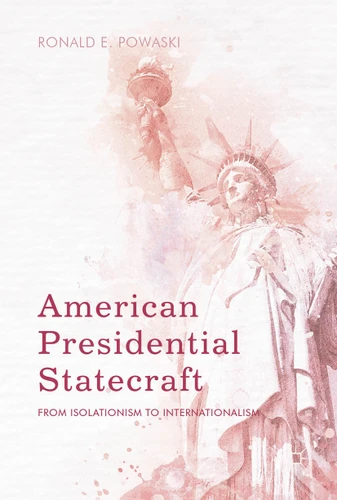 American Presidential Statecraft: From Isolationism to Internationalism book cover by Ronald E. Powaski