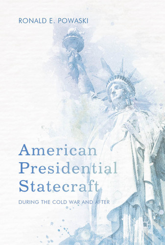 American Presidential Statecraft: During the Cold War and After book cover by Ronald E. Powaski