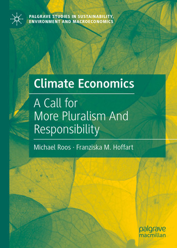 Climate Economics: A Call for More Pluralism And Responsibility (Palgrave Studies in Sustainability, Environment and Macroeconomics) book cover by Michael Roos, Franziska M. Hoffart