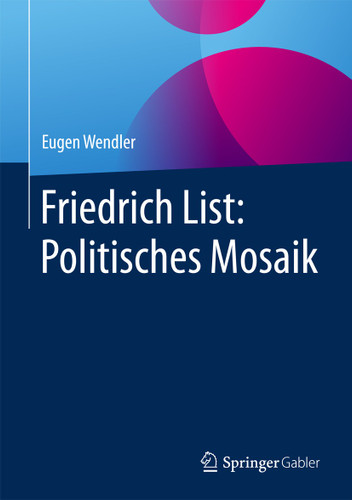 Friedrich List: Politisches Mosaik book cover by Eugen Wendler